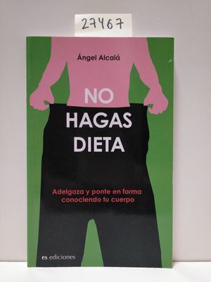 Seller image for NO HAGAS DIETA for sale by Librera Circus