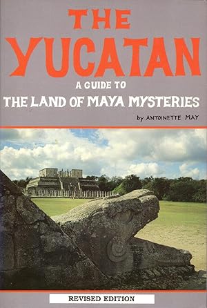 Seller image for The Yucatan: A Guide to the Land of Maya Mysteries for sale by Newbury Books