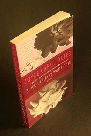 Bild des Verkufers fr Black dahlia & white rose: stories. zum Verkauf von Steven Wolfe Books