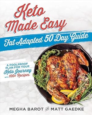 Image du vendeur pour Keto Made Easy: Fat Adapted 50 Day Guide (Paperback) mis en vente par Grand Eagle Retail