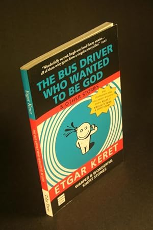 Bild des Verkufers fr The bus driver who wanted to be God and other stories. zum Verkauf von Steven Wolfe Books