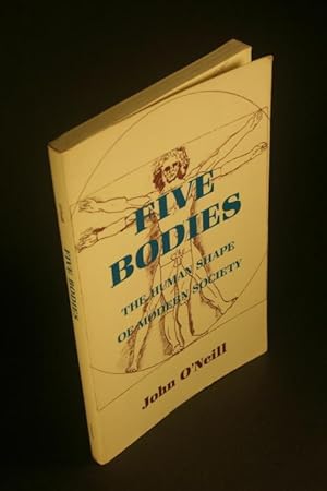Bild des Verkufers fr Five bodies: the human shape of modern society. zum Verkauf von Steven Wolfe Books
