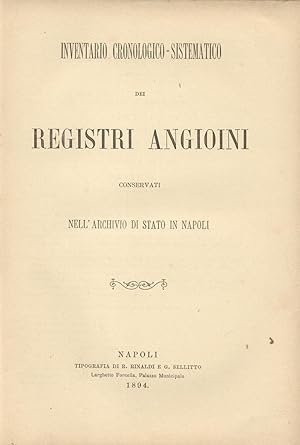 Seller image for INVENTARIO CRONOLOGICO - SISTEMATICO DEI REGISTRI ANGIOINI CONSERVATI NEGLI ARCHIVI DI STATO DI NAPOLI. for sale by studio bibliografico pera s.a.s.
