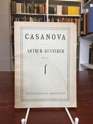 Imagen del vendedor de Casanova. Komische Oper in 3 Aufzgen. Musik von Arthur Kusterer OP. 14. a la venta por Antiquariat Seibold