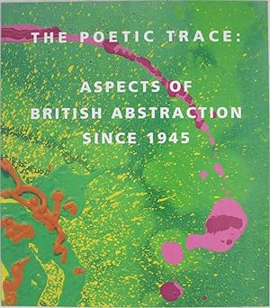 Bild des Verkufers fr Poetic Trace: Aspects of British Abstraction since 1945. zum Verkauf von Powell's Bookstores Chicago, ABAA