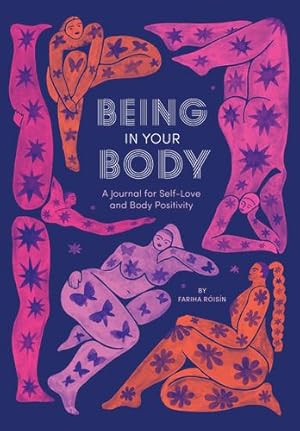 Seller image for Being in Your Body (Guided Journal): A Journal for Self-Love and Body Positivity by Róisín, Fariha [Paperback ] for sale by booksXpress