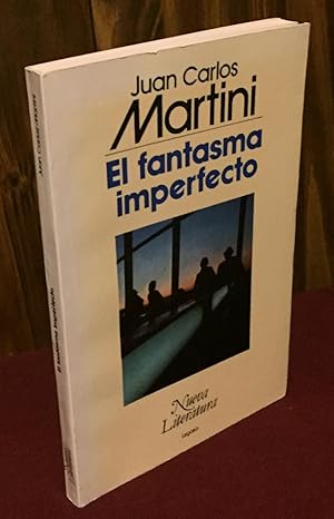 Image du vendeur pour El fantasma imperfecto (Nueva literatura) mis en vente par Palimpsest Scholarly Books & Services