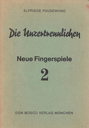 Seller image for Die Unzertrennlichen - Neue Fingerspiele 2 for sale by Versandantiquariat Nussbaum