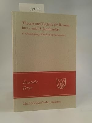 Seller image for Theorie und Technik des Romans im 17. und 18. Jahrhundert II. Sptaufklrung, Klassik und Frhromantik for sale by ANTIQUARIAT Franke BRUDDENBOOKS