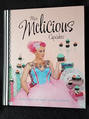 Miss Melicious cupcakes [ Cover subtitle : Quirky delicious treats to bake at home ]
