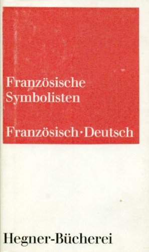 Bild des Verkufers fr Franzsische Symbolisten - Franzsisch Deutsch. zum Verkauf von nika-books, art & crafts GbR