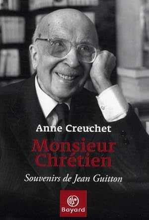 Monsieur Chrétien ; souvenirs de Jean Guitton
