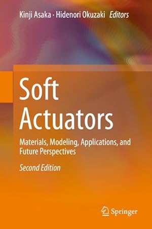 Image du vendeur pour Soft Actuators : Materials, Modeling, Applications, and Future Perspectives mis en vente par AHA-BUCH GmbH