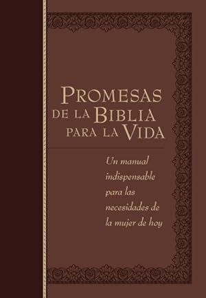 Imagen del vendedor de Promesas de la Biblia para la vida / Bible Promises for Life : Un manual indispensable para las necesidades de la mujer de hoy / The Ultimate Handbook for Your Every Need -Language: spanish a la venta por GreatBookPrices