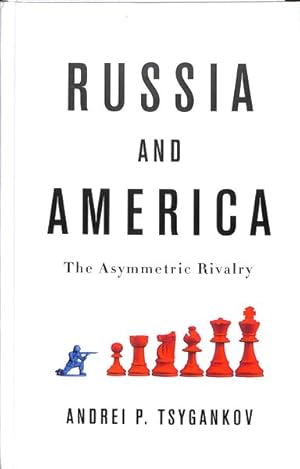 Immagine del venditore per Russia and America : The Asymmetric Rivalry venduto da GreatBookPrices