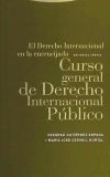 El Derecho Internacional en la encrucijada: curso general de Derecho Internacional Público