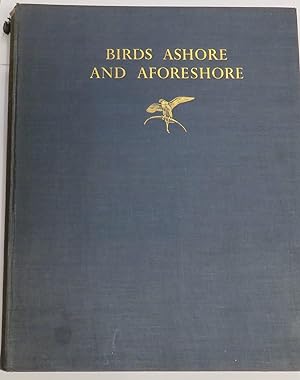 Image du vendeur pour Birds Ashore And A-Foreshore mis en vente par St Marys Books And Prints