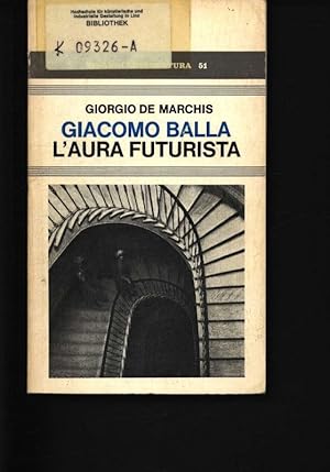 Immagine del venditore per Giacomo Balla, l'aura futurista venduto da Antiquariat Bookfarm