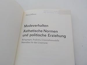 Bild des Verkufers fr Modeverhalten sthetische Normen und politische Erziehung ; Befragungen, Analysen, Unterrichtsmodelle, Materialien fr den Unterricht zum Verkauf von Antiquariat Bookfarm