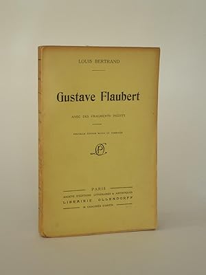 Gustave Flaubert, Avec Des Fragments inédits, Nouvelle Édition Revue et corrigée.