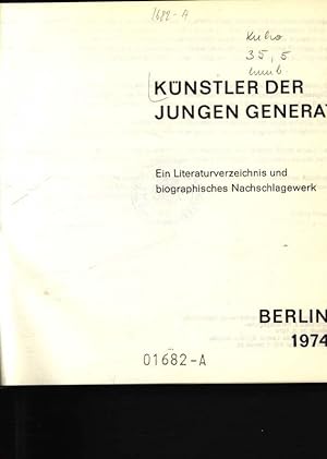Seller image for Knstler der jungen Generation ein Literaturverzeichnis und biographisches Nachschlagewerk for sale by Antiquariat Bookfarm