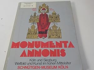 Seller image for Monumenta Annonis Kln und Siegburg ; Weltbild und Kunst im hohen Mittelalter ; eine Ausstellung des Schntgen-Museums der Stadt Kln in der Ccilienkirche vom 30. April bis zum 27. Juli 1975 for sale by Antiquariat Bookfarm