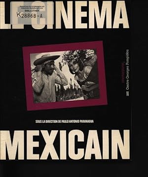 Imagen del vendedor de Le cinma mexicain [ce livre a t conu  l'occasion de la rtrospective consacre au cinma mexicain, prsente au Centre Georges Pompidou, d'octobre 1992  fvrier 1993] a la venta por Antiquariat Bookfarm