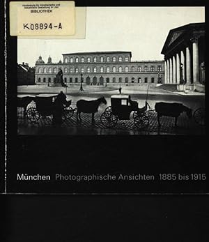 Bild des Verkufers fr Mnchen - Photographische Ansichten 1885 bis 1915 ; eine Ausstellung der Neuen Sammlung Mnchen zum Verkauf von Antiquariat Bookfarm