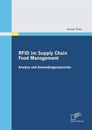 Bild des Verkufers fr RFID im Supply Chain Food Management:Analyse und Anwendungsszenarien zum Verkauf von AHA-BUCH