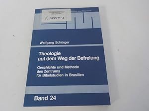 Imagen del vendedor de Theologie auf dem Weg der Befreiung Geschichte und Methode des Zentrums fr Bibelstudien, CEBI in Brasilien a la venta por Antiquariat Bookfarm