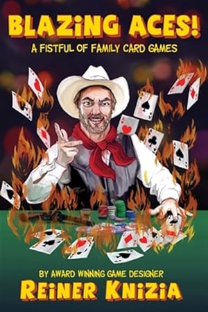 Bild des Verkufers fr Blazing Aces!: A Fistful of Family Card Games zum Verkauf von GreatBookPrices