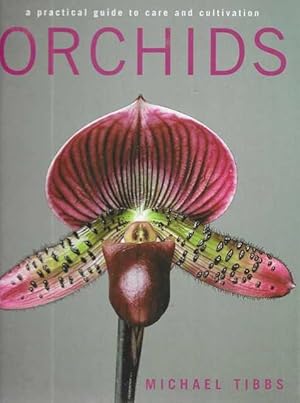 Orchids: A Practical Guide to Care and Cultivation