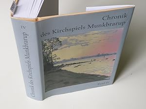 Die Chronik des Kirchspiels Munkbrarup (Band IV von 4).