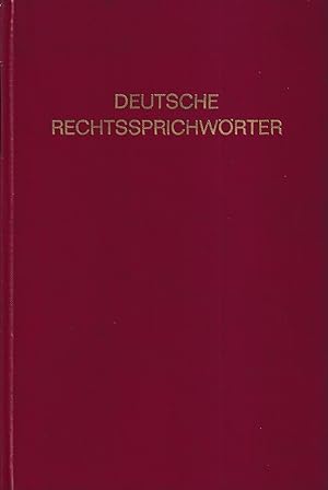 Deutsche Rechtssprichwörter. Unter Mitwirkung von Johann Kaspar Bluntschli u. Konrad von Maurer g...