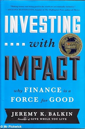 Investing with Impact: Why Finance is a Force for Good