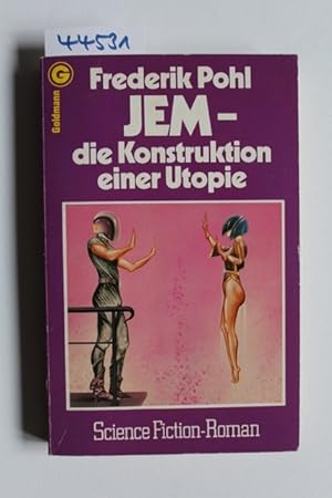 Jem, die Konstruktion einer Utopie : Science-fiction-Roman = Jem, the making of a utopia. Frederi...