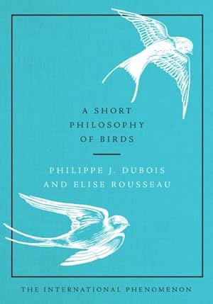 Immagine del venditore per Short Philosophy of Birds venduto da GreatBookPrices