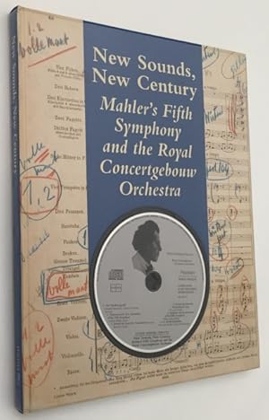 Image du vendeur pour New sounds, new century. Mahler's Fifth Symphony and the Royal Concertgebouw Orchestra. [Incl. CD] mis en vente par Antiquariaat Clio / cliobook.nl