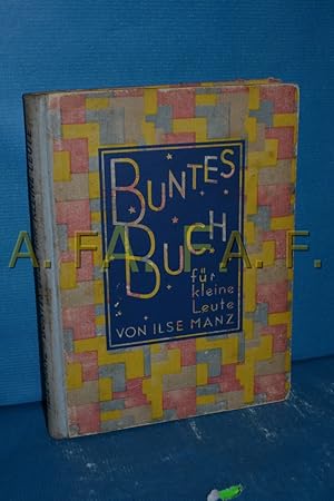 Imagen del vendedor de Buntes Buch fr kleine Leute : 24 Erzhlungen ft Buben und Mdels Ilse Manz. Mit 30 farb. Textbildern v. Ernst Kutzer / Die Heroldbcher a la venta por Antiquarische Fundgrube e.U.