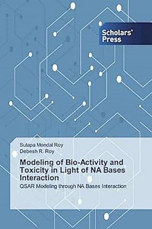 Bild des Verkufers fr Modeling of Bio-Activity and Toxicity in Light of NA Bases Interaction zum Verkauf von AHA-BUCH GmbH