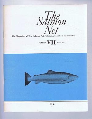 Seller image for The Salmon Net. The Magazine of The Salmon Net Fishing Association of Scotland. Number VII, June 1971 for sale by Bailgate Books Ltd