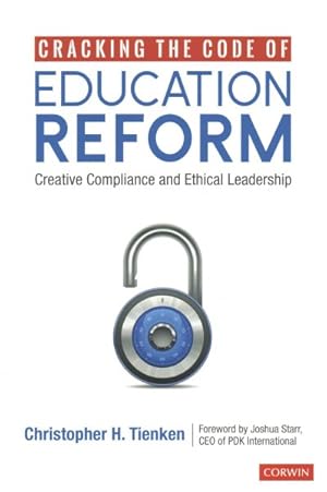 Seller image for Cracking the Code of Education Reform : Creative Compliance and Ethical Leadership for sale by GreatBookPrices