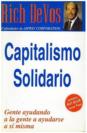 Seller image for Capitalismo Solidario: Gente Ayudando A La Gente A Ayudarse A Si Misma (Spanish Edition) for sale by Von Kickblanc