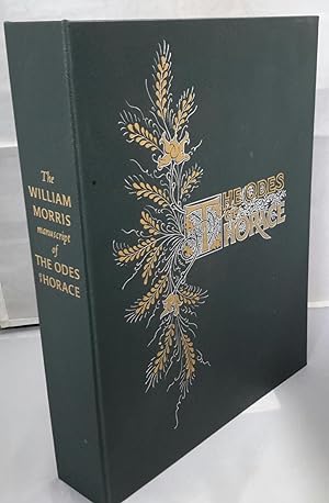 The William Morris Manuscript of The Odes of Horace. In Two volumes Commentary by Clive Wilmer. T...