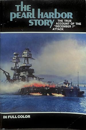 Seller image for The Pearl Harbour Story: The True Account of December 7 Attack in Full Color for sale by WeBuyBooks