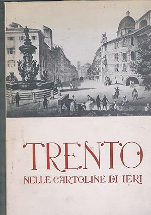 Seller image for Trento nelle cartoline di ieri. Quaderno della strenna trentina n 2. for sale by Libreria Gull