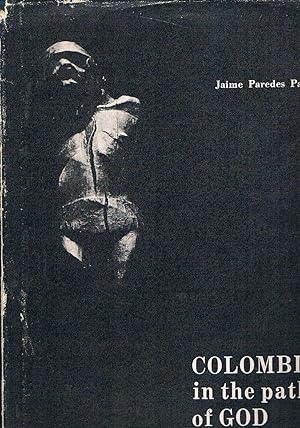 Image du vendeur pour Colombia in the paths of God. mis en vente par Libreria Gull