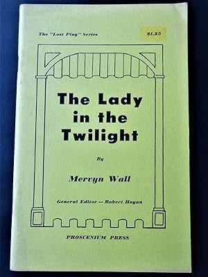 THE LADY IN THE TWILIGHT A Play in Three Acts