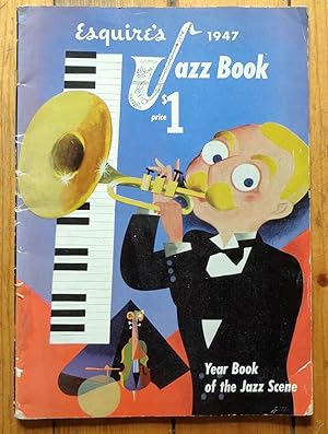 Esquire's 1947 Jazz Book. Year Book of the Jazz Scene.