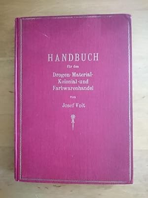 Imagen del vendedor de Handbuch fr den Drogen-, Material-, Kolonial- und Farbwarenhandel a la venta por Antiquariat Birgit Gerl